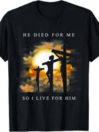He Died For Me Tee